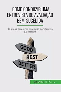 Como conduzir uma entrevista de avaliação bem-sucedida