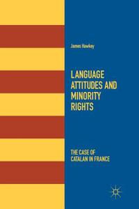 Language Attitudes and Minority Rights