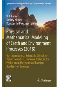 Physical and Mathematical Modeling of Earth and Environment Processes (2018)
