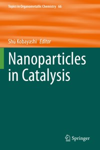 Nanoparticles in Catalysis