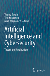 Artificial Intelligence and Cybersecurity: Theory and Applications