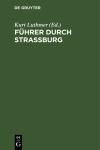 Führer durch Strassburg