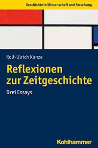 Reflexionen Zur Zeitgeschichte