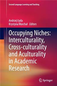 Occupying Niches: Interculturality, Cross-Culturality and Aculturality in Academic Research