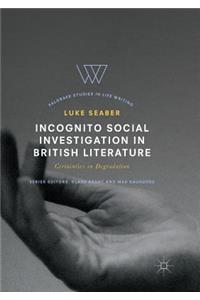 Incognito Social Investigation in British Literature: Certainties in Degradation