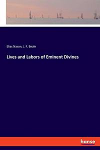 Lives and Labors of Eminent Divines