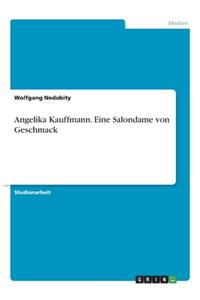 Angelika Kauffmann. Eine Salondame von Geschmack