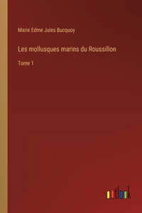 Les mollusques marins du Roussillon