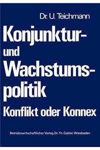 Konjunktur- Und Wachstumspolitik -- Konflikt Oder Konnex