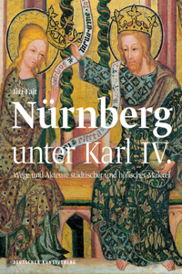 Nurnberg als Kunstzentrum des Heiligen Romischen Reiches