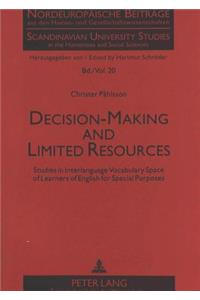 Decision-Making and Limited Resources