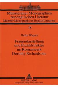 Frauendarstellung und Erzaehlstruktur im Romanwerk Dorothy Richardsons