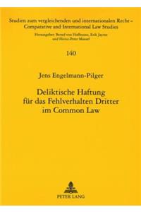 Deliktische Haftung Fuer Das Fehlverhalten Dritter Im Common Law