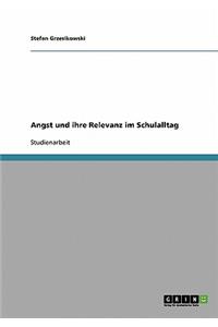Angst und ihre Relevanz im Schulalltag