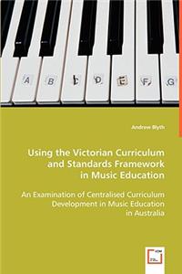 Using the Victorian Curriculum and Standards Framework in Music Education