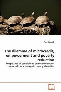 dilemma of microcredit, empowerment and poverty reduction