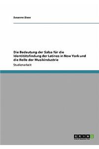 Bedeutung der Salsa für die Identitätsfindung der Latinos in New York und die Rolle der Musikindustrie