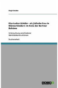 Else Lasker-Schüler - als jüdische Frau in Männerkleidern im Kreis der Berliner Bohéme