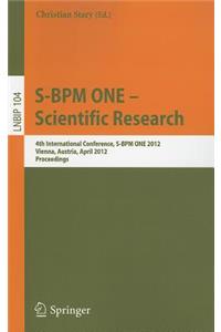 S-BPM One - Scientific Research: 4th International Conference, S-BPM One 2012, Vienna, Austria, April 4-5, 2012, Proceedings