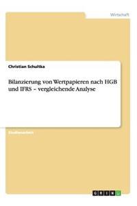 Bilanzierung von Wertpapieren nach HGB und IFRS - vergleichende Analyse