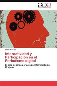 Interactividad y Participacion En El Periodismo Digital