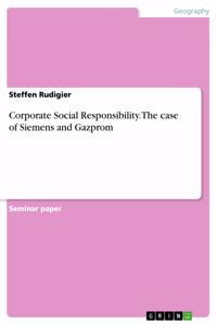 Corporate Social Responsibility. The case of Siemens and Gazprom