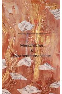 Menschliches & Zwischenmenschliches