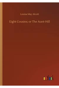 Eight Cousins; or The Aunt-Hill