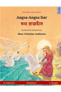 Angsa-Angsa liar - Boonnå ruj'huj. Buku anak-anak hasil adaptasi dari dongeng karya Hans Christian Andersen dalam dua bahasa (b. Indonesia - b. Bengali)