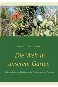 Welt in unserem Garten: Gesammelte gärtnerische und kulinarische Erfahrungen in Portugal