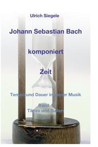 Johann Sebastian Bach komponiert Zeit
