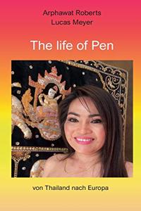 The life of Pen