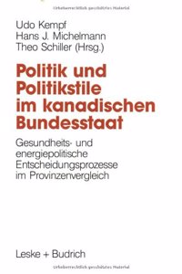 Politik Und Politikstile in Kanada