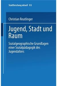 Jugend, Stadt und Raum