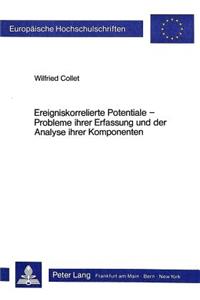 Ereigniskorrelierte Potentiale -- Probleme Ihrer Erfassung Und Der Analyse Ihrer Komponenten