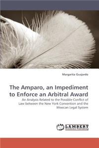 Amparo, an Impediment to Enforce an Arbitral Award