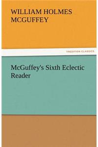McGuffey's Sixth Eclectic Reader