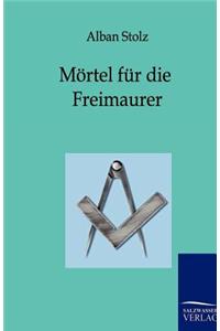 Mörtel für die Freimaurer