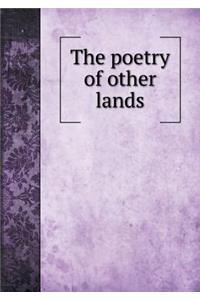 The poetry of other lands