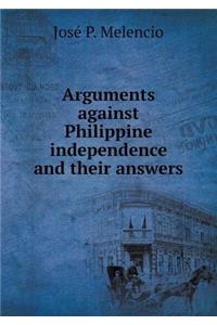 Arguments Against Philippine Independence and Their Answers