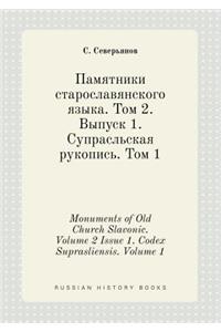 Monuments of Old Church Slavonic. Volume 2 Issue 1. Codex Suprasliensis. Volume 1