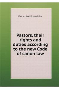 Pastors, their rights and duties according to the new Code of canon law