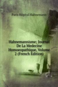 Hahnemannisme; Journal De La Medecine Homoeopathique, Volume 2 (French Edition)