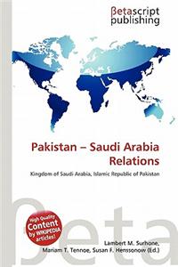 Pakistan - Saudi Arabia Relations