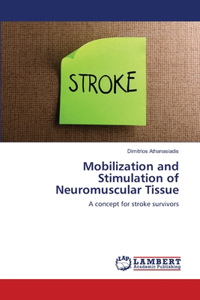 Mobilization and Stimulation of Neuromuscular Tissue