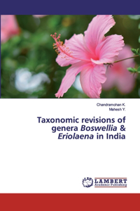 Taxonomic revisions of genera Boswellia & Eriolaena in India