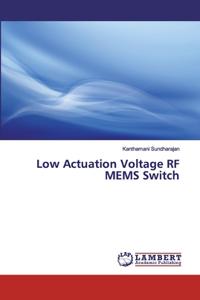 Low Actuation Voltage RF MEMS Switch