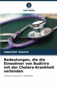 Bedeutungen, die die Einwohner von Budiriro mit der Cholera-Krankheit verbinden