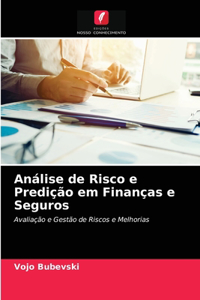 Análise de Risco e Predição em Finanças e Seguros