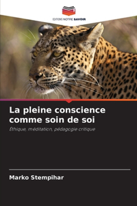 La pleine conscience comme soin de soi